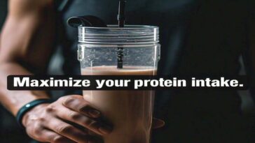 Maximize your protein intake.